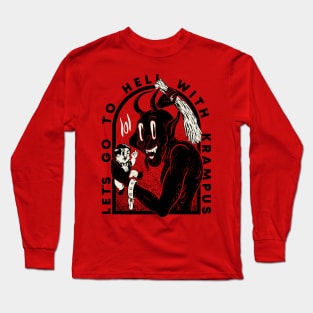 Krampus - Lets go to Hell with Krampus | Krampusnacht Xmas Devil Occult Meme Evil Santa Memes Austrian Naughty Bad Children Antisanta Funny LOL Christmas Ugly Holiday Sweaters Funny New Year 2022 Long Sleeve T-Shirt